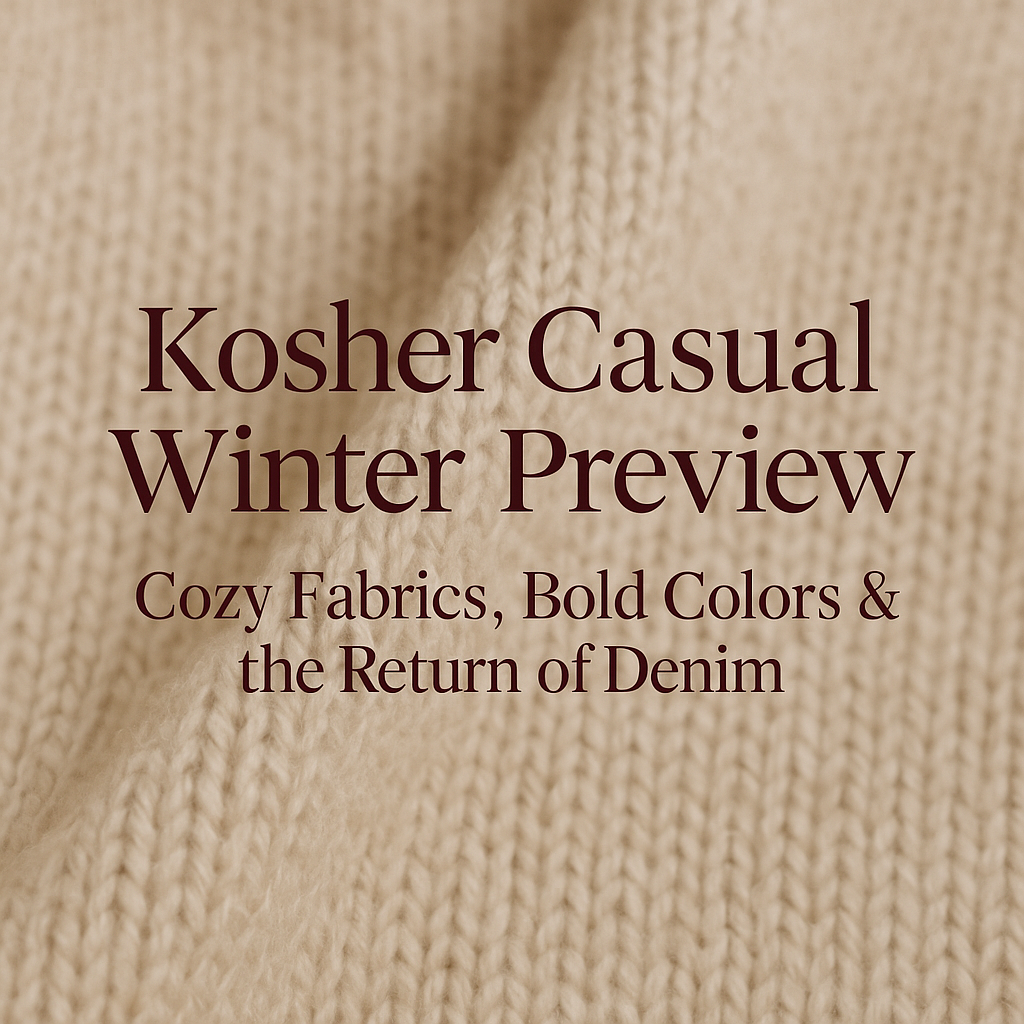 Kosher Casual Winter Preview: Cozy Fabrics, Bold Colors & the Return of Denim